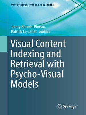 cover image of Visual Content Indexing and Retrieval with Psycho-Visual Models